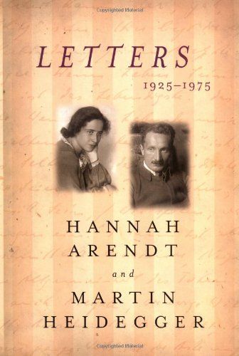 Letters: 1925-1975 by Hannah Arendt & Martin Heidegger