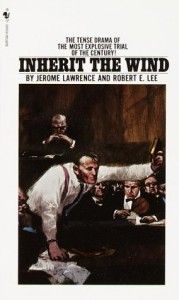The best books on Holding Power to Account - Inherit the Wind by Jerome Lawrence and Robert E Lee