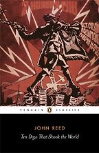 The best books on Why Russia isn’t a Democracy - Ten Days that Shook the World by John Reed The best books on Why Russia isn’t a Democracy - Ten Days that Shook the World by John Reed
