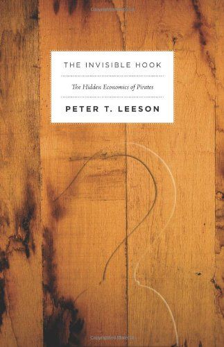 The Invisible Hook by Peter Leeson