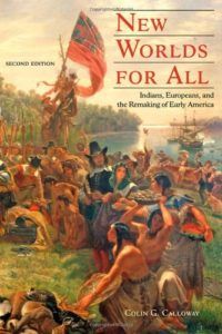 The best books on Native Americans and Colonisers - New Worlds for All: Indians, Europeans, and the Remaking of Early America by Colin Calloway