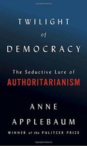 The Best Politics Books of 2020 - Twilight of Democracy by Anne Applebaum