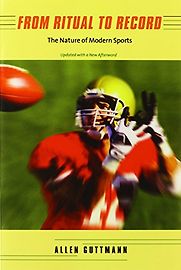 From Ritual to Record by Allen Guttmann From Ritual to Record by Allen Guttmann