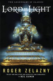 Lord of Light by Roger Zelazny Lord of Light by Roger Zelazny