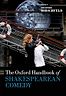 The Oxford Handbook of Shakespearean Comedy by Heather Hirschfeld