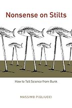 Nonsense on Stilts: How to Tell Science from Bunk by Massimo Pigliucci Nonsense on Stilts: How to Tell Science from Bunk by Massimo Pigliucci