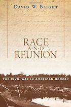 The Best Books on the American Civil War - Race and Reunion: The Civil War in American Memory by David Blight