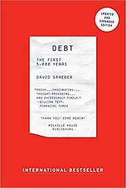 The best books on Bankruptcy - Debt: The First 5000 Years by David Graeber The best books on Bankruptcy - Debt: The First 5000 Years by David Graeber