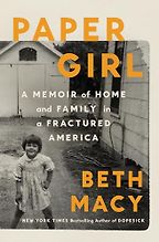 The Best Memoirs: The 2026 NBCC Autobiography Shortlist - Paper Girl: A Memoir of Home and Family in a Fractured America by Beth Macy