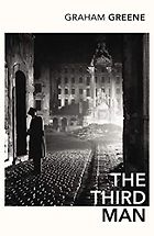 Five Classic European Spy Novels - The Third Man by Graham Greene