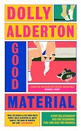 The Funniest Books of 2024 - Good Material: A Novel by Dolly Alderton The Funniest Books of 2024 - Good Material: A Novel by Dolly Alderton