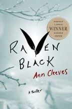 Raven Black by Ann Cleeves Raven Black by Ann Cleeves