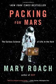 Packing for Mars by Mary Roach Packing for Mars by Mary Roach