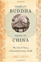 Chinese Life Stories - Heart of Buddha, Heart of China by Jim Carter Chinese Life Stories - Heart of Buddha, Heart of China by Jim Carter