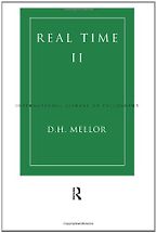 The best books on Metaphysics - Real Time II by Hugh Mellor The best books on Metaphysics - Real Time II by Hugh Mellor