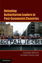 The best books on Civil Resistance - Defeating Authoritarian Leaders in Postcommunist Countries by Valerie Bunce and Sharon Wolchik