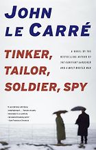 The Best Classic Thrillers - Tinker, Tailor, Soldier, Spy by John le Carré