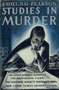 The best books on True Crime - Studies in Murder by Edmund Pearson