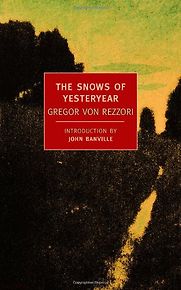 The Snows of Yesteryear by Gregor von Rezzori