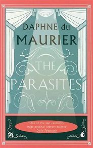 The Best Daphne du Maurier Books - The Parasites by Daphne Du Maurier The Best Daphne du Maurier Books - The Parasites by Daphne Du Maurier