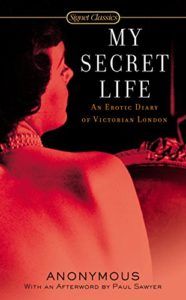 The best books on Sex in Victorian Literature - My Secret Life by Walter