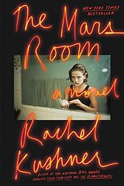 The Mars Room by Rachel Kushner The Mars Room by Rachel Kushner
