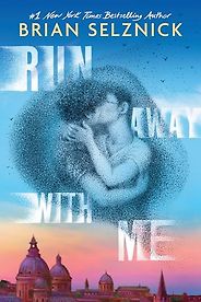 The Best Books for Teens and Young Adults of 2025 - Run Away With Me by Brian Selznick The Best Books for Teens and Young Adults of 2025 - Run Away With Me by Brian Selznick