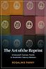 The Art of the Reprint: Nineteenth-Century Novels in Twentieth-Century Editions by Rosalind Parry