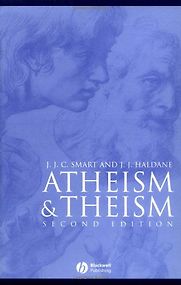 Atheism and Theism by J. J. C. Smart & John Haldane Atheism and Theism by J. J. C. Smart & John Haldane