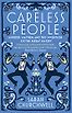 Careless People: Murder, Mayhem and the Invention of The Great Gatsby by Sarah Churchwell
