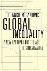 The best books on Economic Inequality Between Nations and Peoples - Global Inequality: A New Approach for the Age of Globalization by Branko Milanovic