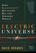 The best books on The Universe - Electric Universe by David Bodanis The best books on The Universe - Electric Universe by David Bodanis