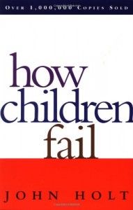 The best books on Mindset and Success - How Children Fail by John Holt