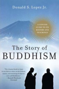 The best books on Buddhism - The Story of Buddhism by Donald S Lopez Jr