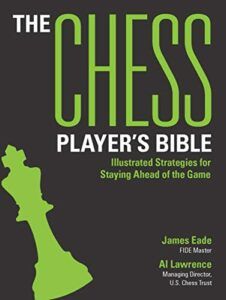 Best Chess Books for Beginners - The Chess Player's Bible James Eade, Al Lawrence, Carol & John Woodcock (illustrators)