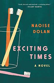 Notable Novels of Summer 2020 - Exciting Times by Naoise Dolan Notable Novels of Summer 2020 - Exciting Times by Naoise Dolan