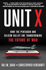 The Best Business Books of 2024: the Financial Times Business Book of the Year Award - Unit X: How the Pentagon and Silicon Valley Are Transforming the Future of War by Christopher Kirchhoff & Raj Shah The Best Business Books of 2024: the Financial Times Business Book of the Year Award - Unit X: How the Pentagon and Silicon Valley Are Transforming the Future of War by Christopher Kirchhoff & Raj Shah