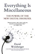 The best books on Information - Everything is Miscellaneous by David Weinberger The best books on Information - Everything is Miscellaneous by David Weinberger