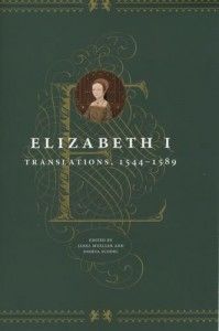The best books on Elizabeth I - Translations by Elizabeth I, 1592-98 by Janel Mueller and Joshua Scodel