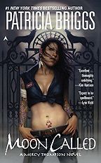 Moon Called by Patricia Briggs Moon Called by Patricia Briggs