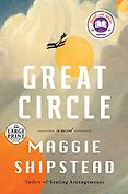 The Best Fiction of 2021: The Booker Prize Shortlist - Great Circle: A Novel by Maggie Shipstead The Best Fiction of 2021: The Booker Prize Shortlist - Great Circle: A Novel by Maggie Shipstead