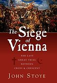The best books on Austria - The Siege of Vienna: The Last Great Trial Between Cross & Crescent by John Stoye