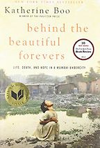 The best books on Why Cities Are Good For You - Behind the Beautiful Forevers by Katherine Boo The best books on Why Cities Are Good For You - Behind the Beautiful Forevers by Katherine Boo