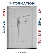 The best books on Pop Art - Leave Any Information at the Signal by Ed Ruscha