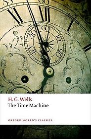 Science Fiction Classics - The Time Machine by H G Wells Science Fiction Classics - The Time Machine by H G Wells