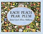 Best Books for Preschool Kids - Each Peach Pear Plum by Allan Ahlberg & Janet Ahlberg (illustrator)