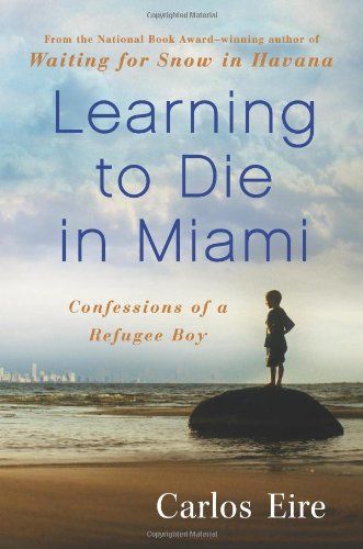 Learning to Die in Miami by Carlos Eire