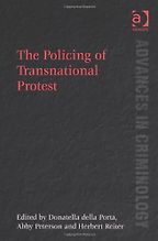 The best books on Policing Public Disorder - The Policing of Transnational Protest by Donatella della Porta, Abby Peterson, Herbert Reiter