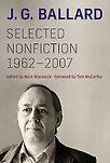 Selected Nonfiction, 1962-2007 by J. G. Ballard, edited by Mark Blacklock