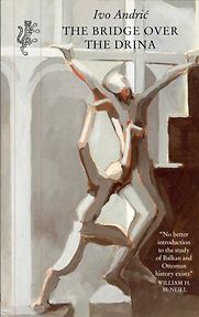 The Bridge on the Drina by Ivo Andrić The Bridge on the Drina by Ivo Andrić